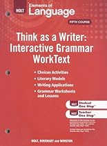 B.O.O.K Elements of Language: Think As A Writer Interactive Writing Worktext Z.I.P