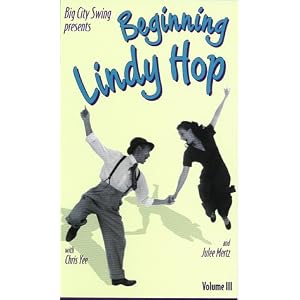 Big City Swing presents - Beginning Lindy Hop (Vol. III) [VHS]