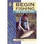 Begin Fishing the Right Way