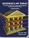 Business Law Today: Text & Summarized Cases : Legal, Ethical, Regulatory, and International Environment