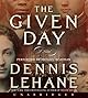 The Given Day: A Novel