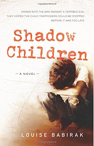 cover: Shadow Children - a novel by Louise Babirak