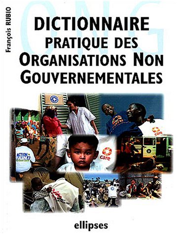 Dictionnaire pratique des organisations non gouvernementales (ONG)