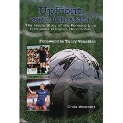 Upfront with Chelsea: The Inside Story of the Forward Line