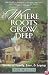 Where Roots Grow Deep: Stories of Family, Love, and Legacy