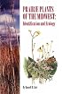 Prairie Plants of the Midwest: Identification and Ecology