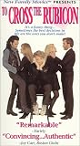 To Cross the Rubicon [VHS]
