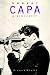 Robert Capa: A Biography