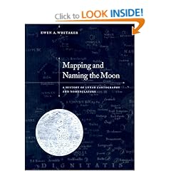 Mapping and Naming the Moon: A History of Lunar Cartography and Nomenclature