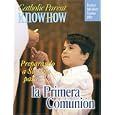 Catholic Parent Know How Preparing Your Child First Communion, Revised