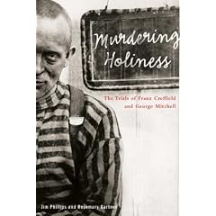 Murdering Holiness: The Trials of Franz Creffield and George Mitchell (Law & Society Series)