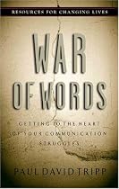 War of Words: Getting to the Heart of Your Communication Struggles (Resources for Changing Lives)