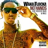 No Hands [Feat. Roscoe Dash And Wale] (Explicit Version)