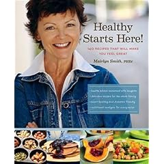 Healthy Starts Here: 140 Recipes That Will Make You Feel Great