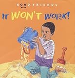 It Won't Work! (Good Friends)