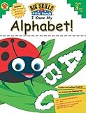 I Know My Alphabet!, Grades Preschool - K (Big Skills for Little Hands&reg;)
