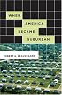 When America Became Suburban