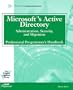 The Active Directory: Administration, Security and Migration