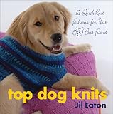 IMAGE OF Top Dog Knits: 12 QuickKnit Fashions for Your Big Best Friend