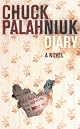 Diary: A Novel