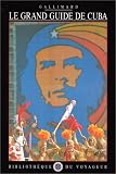 Le Grand Guide de Cuba 1996 par Bibliothèque du voyageur Le Grand Guide de Cuba 1996 par Bibliothèque du voyageur