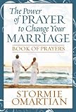 The Power of Prayer to Change Your Marriage Book of Prayers
