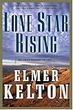 Lone Star Rising: The Texas Rangers Trilogy