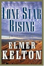 Lone Star Rising: The Texas Rangers Trilogy