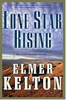 Lone Star Rising: The Texas Rangers Trilogy (Texas Rangers)