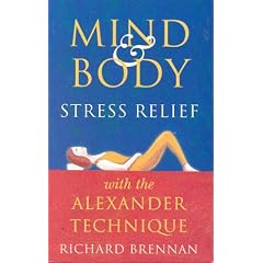 Mind and Body Stress Relief with the Alexander Technique