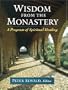 Wisdom from the Monastery: A Program of Spiritual Healing
