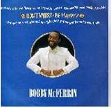 Bobby McFerrin - Don`t Worry, Be Happy - [7"]