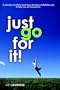 Just Go For It!