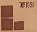 Tortoise