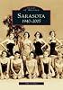 Sarasota:  1940-2005  (FL)  (Images of America)