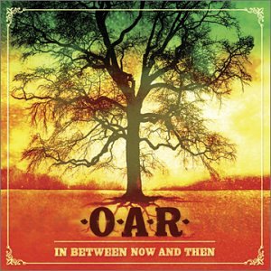 O.A.R. - In Between Now & Then - Zortam Music