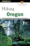 Hiking Oregon, 2nd: A Guide to Oregon's Greatest Hiking Adventures (State Hiking Series)