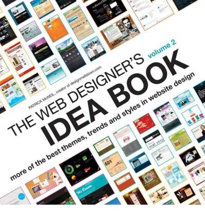 Produkt-Bild: (THE WEB DESIGNER'S IDEA BOOK VOLUME 2: THE LATEST THEMES, TRENDS AND STYLES IN WEBSITE DESIGN) BY MCNEIL, PATRICK(AUTHOR)Paperback Sep-2010