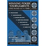 Winning Poker Tournaments One Hand at a Time Volume I