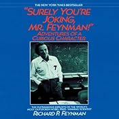 Surely You're Joking, Mr. Feynman! | [Richard P. Feynman]
