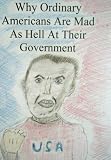 Why Ordinary Americans Are Mad As Hell At Their Government (Part 1)
