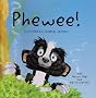 Phewee!