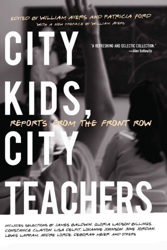 City Kids, City Teachers: Reports from the Front Row