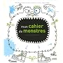 Mon cahier de monstres