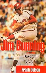 Jim Bunning: Baseball and Beyond (Baseball in America)