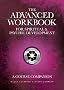 The Advanced Workbook For Spiritual & Psychic Development: A Course Companion