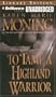 To Tame a Highland Warrior (Highlander Series)