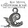 H&ouml;rbuch Die Unsterbliche (Die Alchimistin 2)