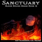 Sanctuary: Blood Bound Series, Book 9 | Amy Blankenship, R. K. Melton