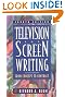 Television and Screen Writing, Fourth Edition: From Concept to Contract